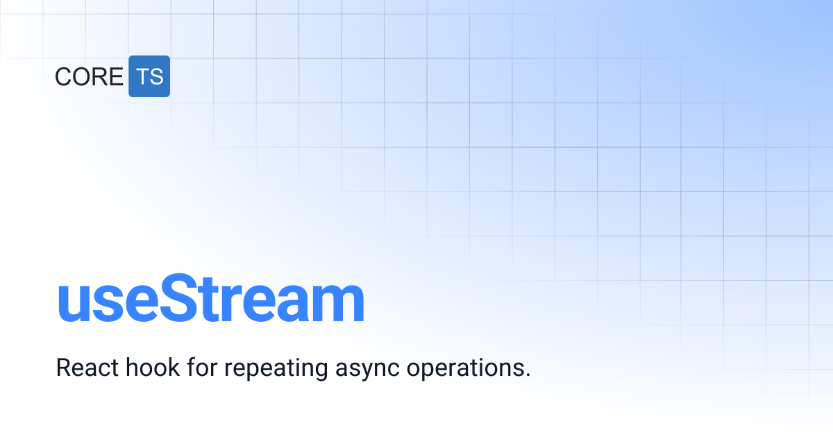 useStream | CoreTS